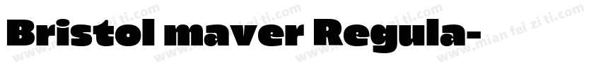 Bristol maver Regula字体转换